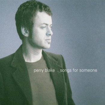 Perry Blake - If You Don't Want Me